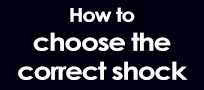 WHICH SHOCK IS RIGHT FOR ME?